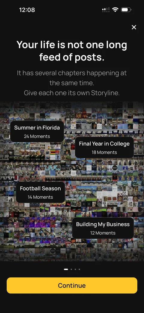 TEMBO onboarding: “Your life is not one long feed of posts.” It has several chapters happening at the same time, so give each one its own Storyline.